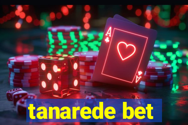 tanarede bet